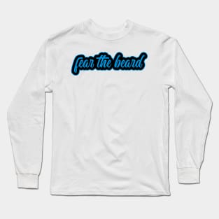 FEAR THE BEARD 1 Long Sleeve T-Shirt